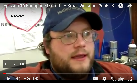 Ep15 Renegade Detroit TV - Small Victories
