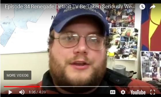 Ep 34 Renegade Detroit TV - Be Taken Seriously